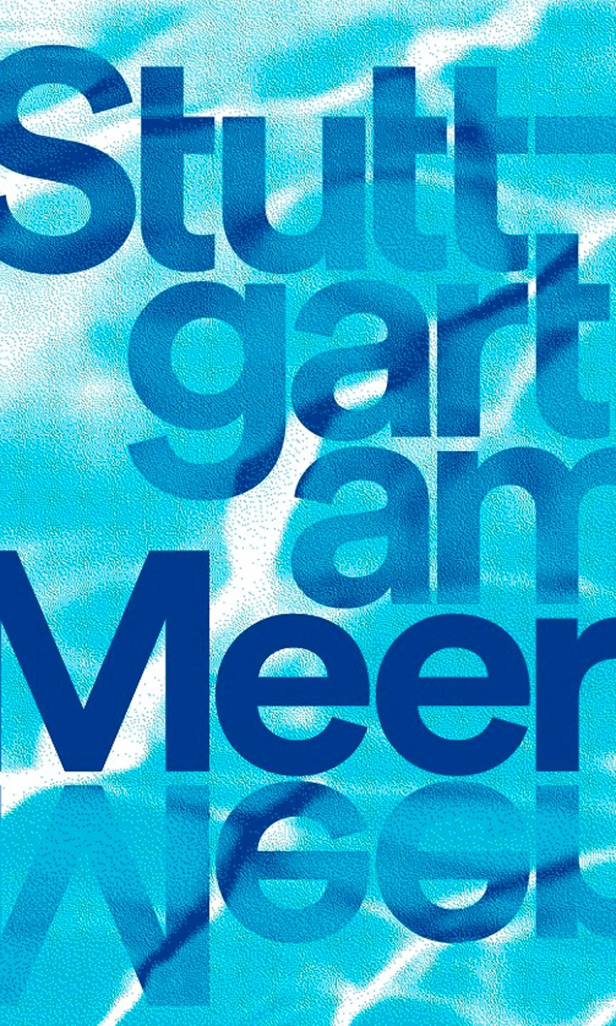 Visual der Ausstellung "Stuttgart am Meer"